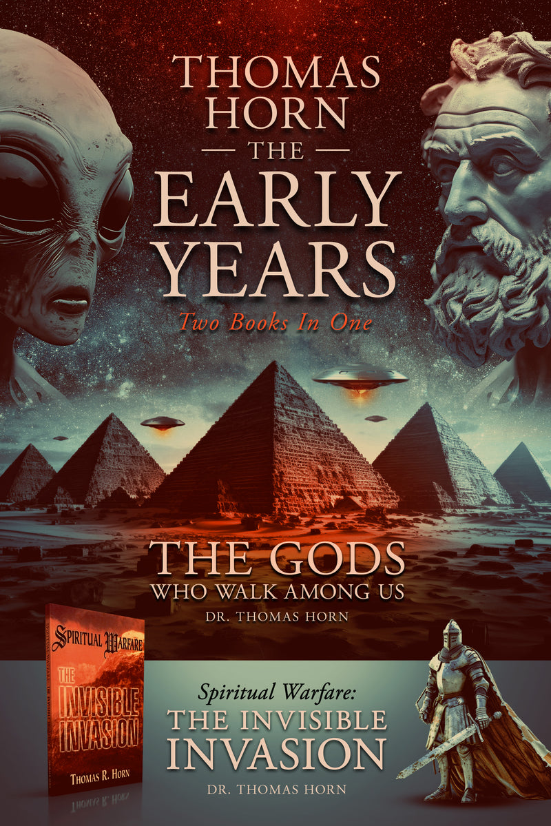 Thomas Horn-The Early Years: Spiritual Warfare: the Invisible Invasion & the Gods Who Walk among Us